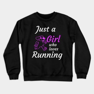 Just a girl who loves running Crewneck Sweatshirt